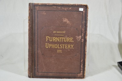 Reference Book - Art Industry Furniture, Upholstery, and House - Decoration, Produced J.S. Virtue & Co. London. Signed "L.J.Harvey" to inside cover.