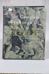 Reference Book - Norman Lindsay, "The Complete Etchings of Norman Lindsay", Lin Bloomfield, Hardcover, Copyright 1998.